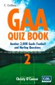 GAA Quiz Book 2: Another 2,000 Gaelic Football and Hurling Questions