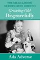 Mills & Boon Modern Girl's Guide to Growing Old Disgracefully (Mills & Boon A-Zs, Book 6)