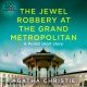 Jewel Robbery at the Grand Metropolitan