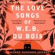 Love Songs of W.E.B. Du Bois