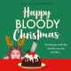 Happy Bloody Christmas