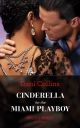 Cinderella For The Miami Playboy