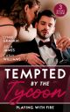 Tempted By The Tycoon: Playing With Fire