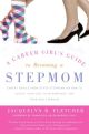 Career Girl's Guide to Becoming a Stepmom
