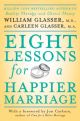 Eight Lessons for a Happier Marriage