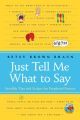 Just Tell Me What to Say