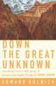 Down the Great Unknown