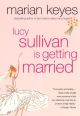 Lucy Sullivan Is Getting Married