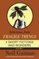 Selections from Fragile Things, Volume One