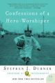 Confessions of a Hero-Worshiper