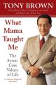 What Mama Taught Me