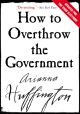How to Overthrow the Government