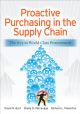 Proactive Purchasing in the Supply Chain: The Key to World-Class Procurement