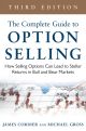 Complete Guide to Option Selling: How Selling Options Can Lead to Stellar Returns in Bull and Bear Markets, 3rd Edition