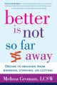 Better Is Not So Far Away