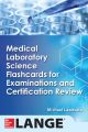 Medical Laboratory Science Flash Cards for Examinations and Certification Review