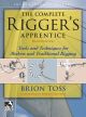 Complete Rigger's Apprentice: Tools and Techniques for Modern and Traditional Rigging, Second Edition