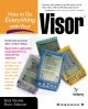 How to Do Everything with Your Visor