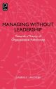Managing without Leadership