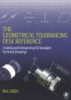 Geometrical Tolerancing Desk Reference