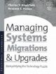 Managing Systems Migrations and Upgrades