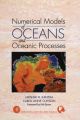 Numerical Models of Oceans and Oceanic Processes