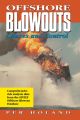 Offshore Blowouts: Causes and Control
