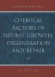 Chemical Factors in Neural Growth, Degeneration and Repair