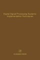 Digital Signal Processing Systems: Implementation Techniques