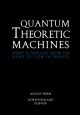 Quantum Theoretic Machines