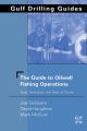 Guide to Oilwell Fishing Operations