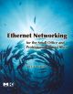Ethernet Networking for the Small Office and Professional Home Office