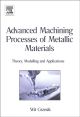 Advanced Machining Processes of Metallic Materials