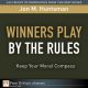 Winners Play By the Rules : Keep Your Moral Compass