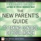 New Parent's Guide to Taking Control of Your Money, The