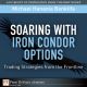 Soaring with Iron Condor Options