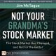 Not Your Grandma's Stock Market