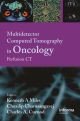 Multi-Detector Computed Tomography in Oncology