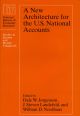 New Architecture for the U.S. National Accounts