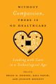 Without Compassion, There Is No Healthcare