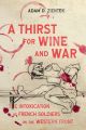 Thirst for Wine and War
