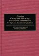 Creating Caring and Nurturing Educational Environments for African American Children
