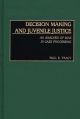 Decision Making and Juvenile Justice