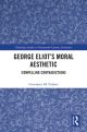 George Eliot's Moral Aesthetic