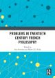 Problems in Twentieth Century French Philosophy