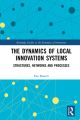 The Dynamics of Local Innovation Systems