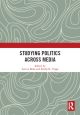 Studying Politics Across Media