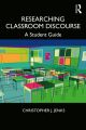 Researching Classroom Discourse