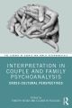 Interpretation in Couple and Family Psychoanalysis