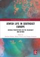 Jewish Life in Southeast Europe